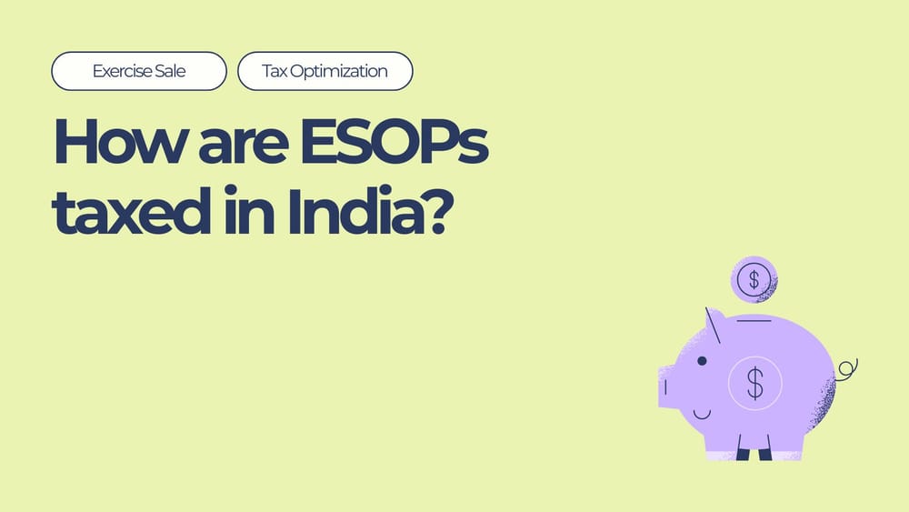 How are ESOP Taxed in India: 2026 Guide