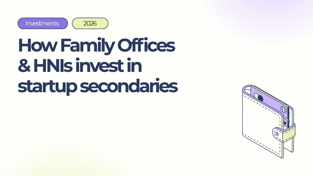 How family offices and HNI investors can invest in private companies and startups through secondaries.