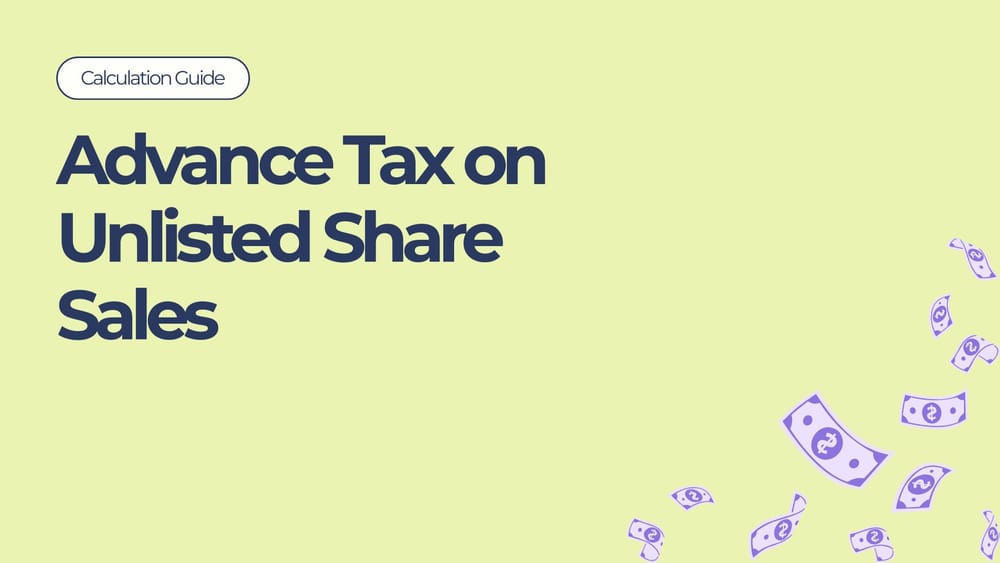 Advance Tax on Unlisted Share Sales: Complete Calculation Guide