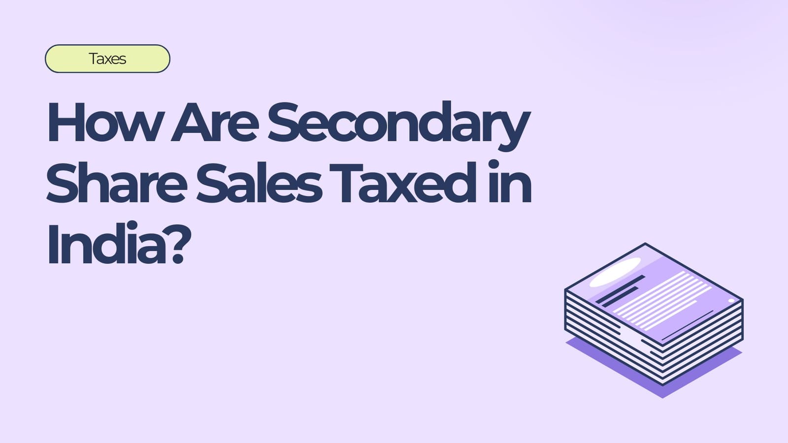 How Are Secondary Share Sales Taxed in India?