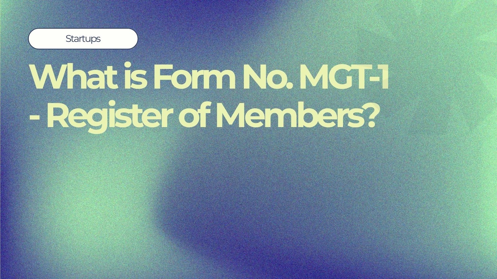What is Form No. MGT-1 - Register of Members?